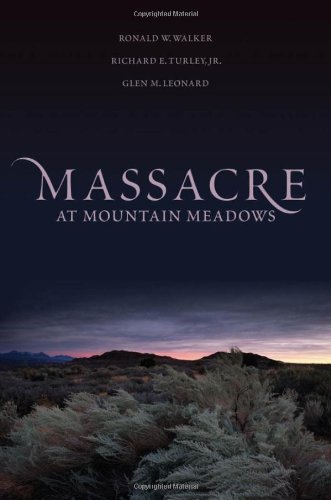 Ronald W. Walker/Massacre at Mountain Meadows@ An American Tragedy